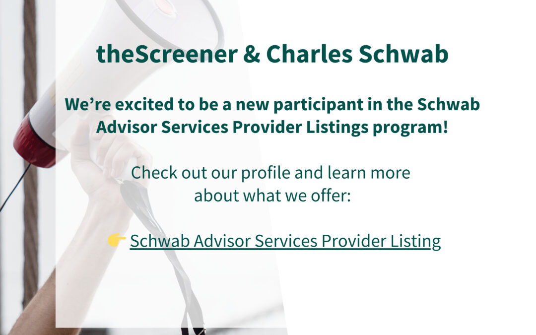 theScreener sur la liste des fournisseurs Advisor Services de Schwab !